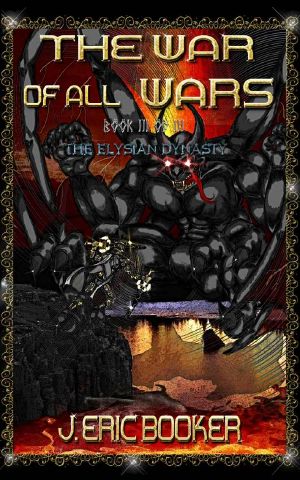 [The Elysian Dynasy 03] • The War of all Wars